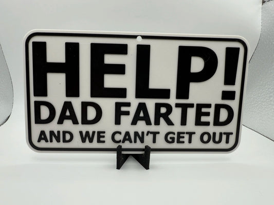 "HELP! Dad Farted" Sign