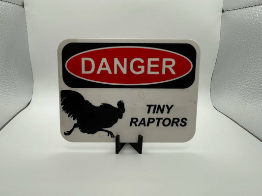 "DANGER Tiny Raptors" Sign