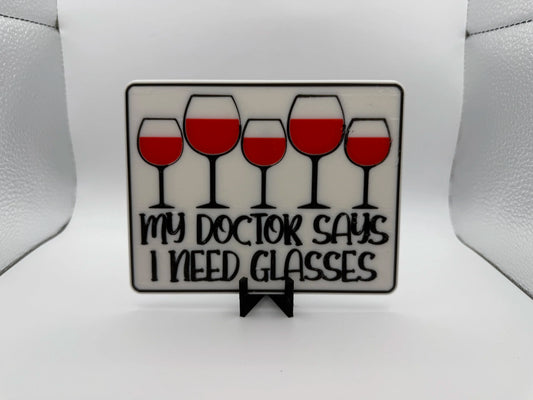 "My Doctor Says I Need Glasses" Sign