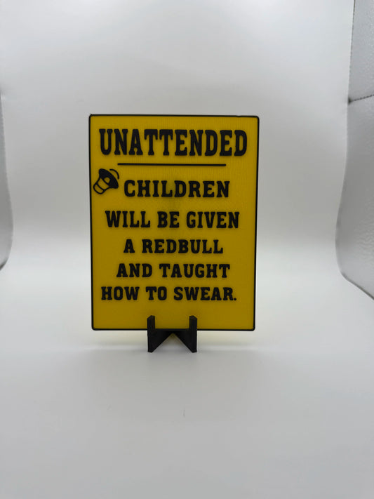 "Unattended Children" Sign