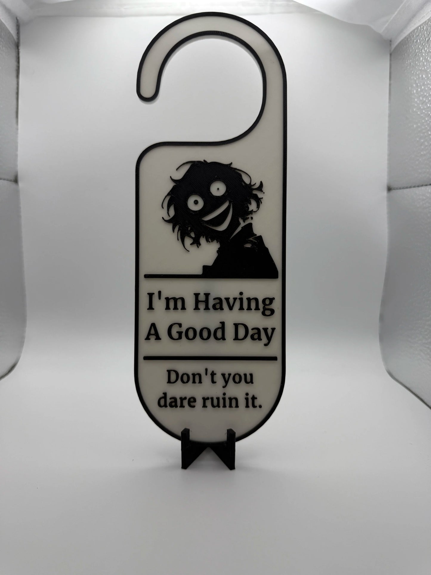 "I'm Having A Good Day, Don't You Dare Ruin It" Door Hanger